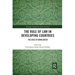 The Rule of Law in Developing Countries: The Case of Bangladesh