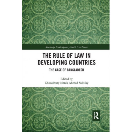 The Rule of Law in Developing Countries: The Case of Bangladesh