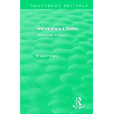 Routledge Revivals: International Trade (1986): Theoretical Issues