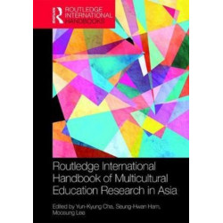 Routledge International Handbook of Multicultural Education Research in Asia Pacific