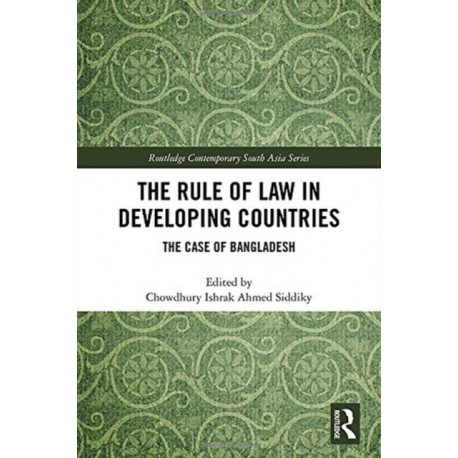 The Rule of Law in Developing Countries: The Case of Bangladesh