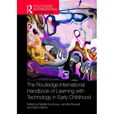 The Routledge International Handbook of Learning with Technology in Early Childhood