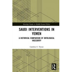 Saudi Interventions in Yemen: A Historical Comparison of Ontological Insecurity