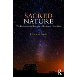 Sacred Nature: The Environmental Potential of Religious Naturalism