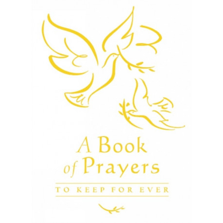 A Book of Prayers to Keep for Ever