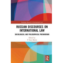 Russian Discourses on International Law: Sociological and Philosophical Phenomenon