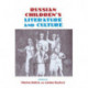 Russian Children's Literature and Culture