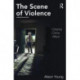 The Scene of Violence: Cinema, Crime, Affect