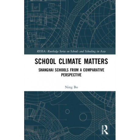 School Climate Matters: Shanghai Schools from a Comparative Perspective