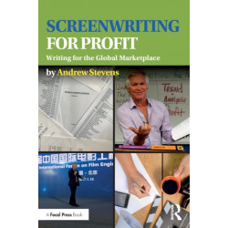 Screenwriting for Profit: Writing for the Global Marketplace