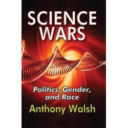 Science Wars: Politics, Gender, and Race