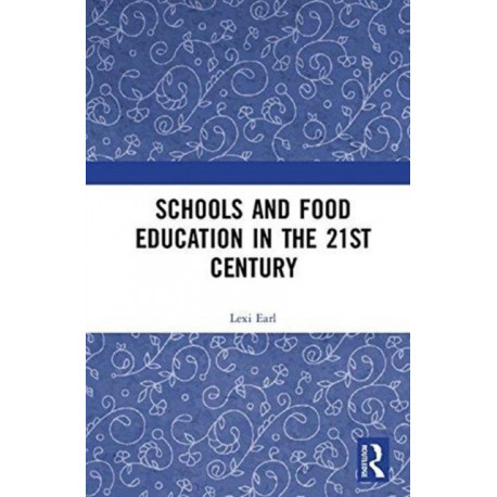 Schools and Food Education in the 21st Century