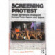 Screening Protest: Visual narratives of dissent across time, space and genre