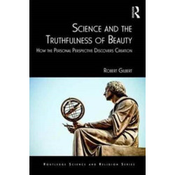 Science and the Truthfulness of Beauty: How the Personal Perspective Discovers Creation