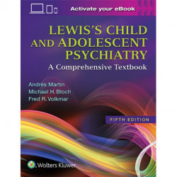 Lewis's Child and Adolescent Psychiatry: A Comprehensive Textbook