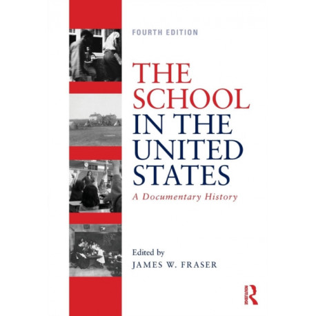 The School in the United States: A Documentary History