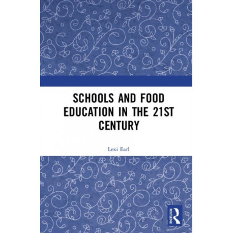 Schools and Food Education in the 21st Century
