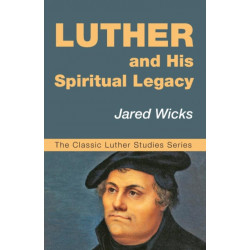 Luther and His Spiritual Legacy