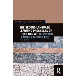 The Second Language Learning Processes of Students with Specific Learning Difficulties