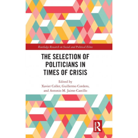 The Selection of Politicians in Times of Crisis