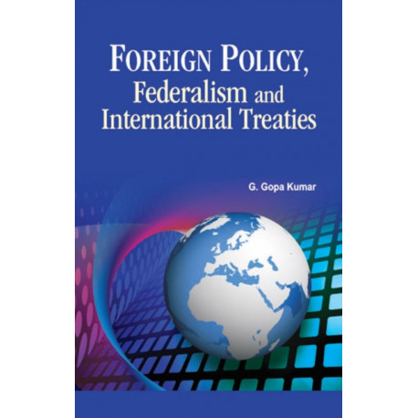 Foreign Policy, Federalism & International Treaties