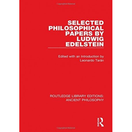 Selected Philosophical Papers by Ludwig Edelstein