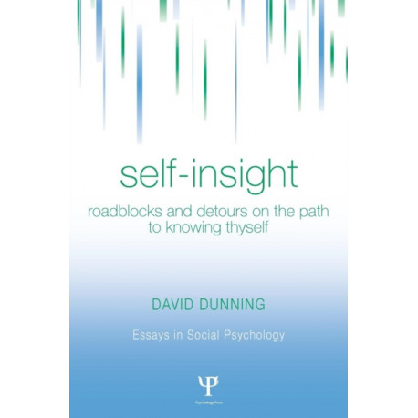 Self-Insight: Roadblocks and Detours on the Path to Knowing Thyself
