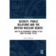 Secrecy, Public Relations and the British Nuclear Debate: How the UK Government Learned to Talk about the Bomb, 1970-83