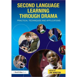 Second Language Learning through Drama: Practical Techniques and Applications