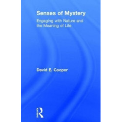 Senses of Mystery: Engaging with Nature and the Meaning of Life