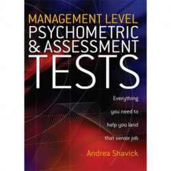 Management Level Psychometric and Assessment Tests: Everything You Need to Help You Land That Senior Job