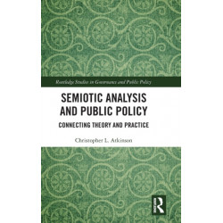 Semiotic Analysis and Public Policy: Connecting Theory and Practice
