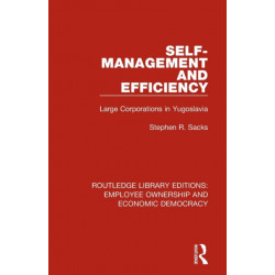 Self-Management and Efficiency: Large Corporations in Yugoslavia