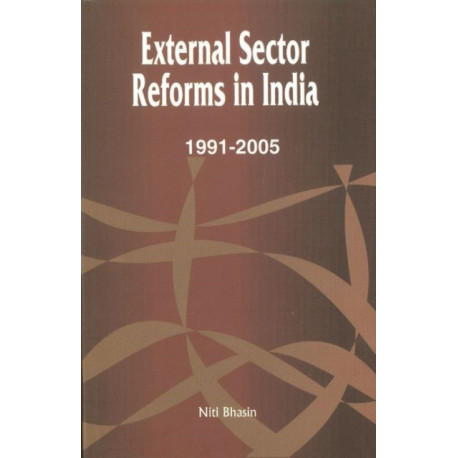 External Sector Reforms in India: 1991-2005