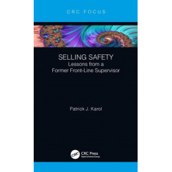 Selling Safety: Lessons from a Former Front-Line Supervisor