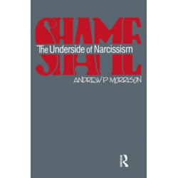 Shame: The Underside of Narcissism