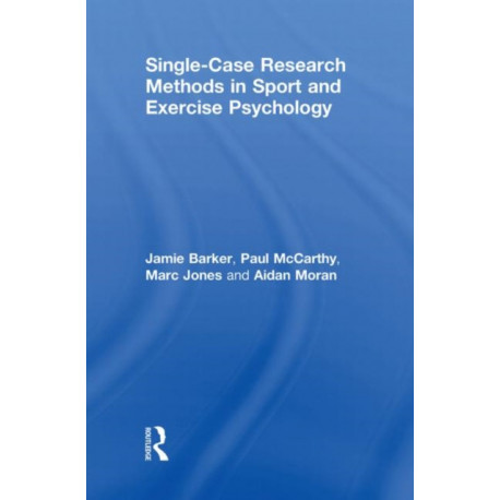 Single-Case Research Methods in Sport and Exercise Psychology
