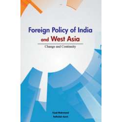 Foreign Policy of India & West Asia: Change & Continuity