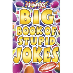 Smarties Big Book of Stupid Jokes