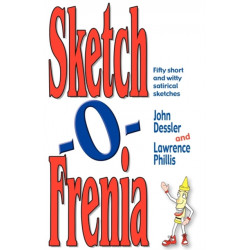 Sketch-O-Frenia: Fifty Short & Witty Satirical Sketches