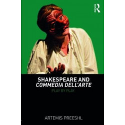 Shakespeare and Commedia dell'Arte: Play by Play