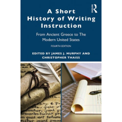 A Short History of Writing Instruction: From Ancient Greece to The Modern United States