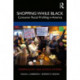 Shopping While Black: Consumer Racial Profiling in America