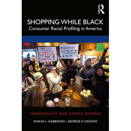 Shopping While Black: Consumer Racial Profiling in America