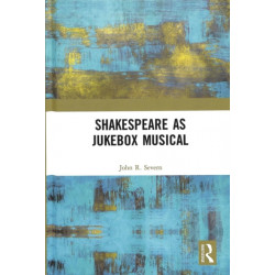 Shakespeare as Jukebox Musical