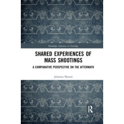 Shared Experiences of Mass Shootings: A Comparative Perspective on the Aftermath
