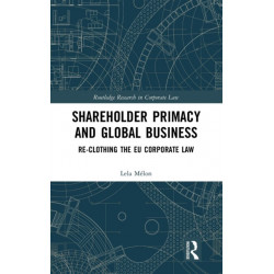 Shareholder Primacy and Global Business: Re-clothing the EU Corporate Law