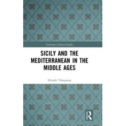 Sicily and the Mediterranean in the Middle Ages