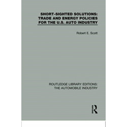 Short Sighted Solutions: Trade and Energy Policies for the US Auto Industry