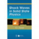Shock Waves in Solid State Physics